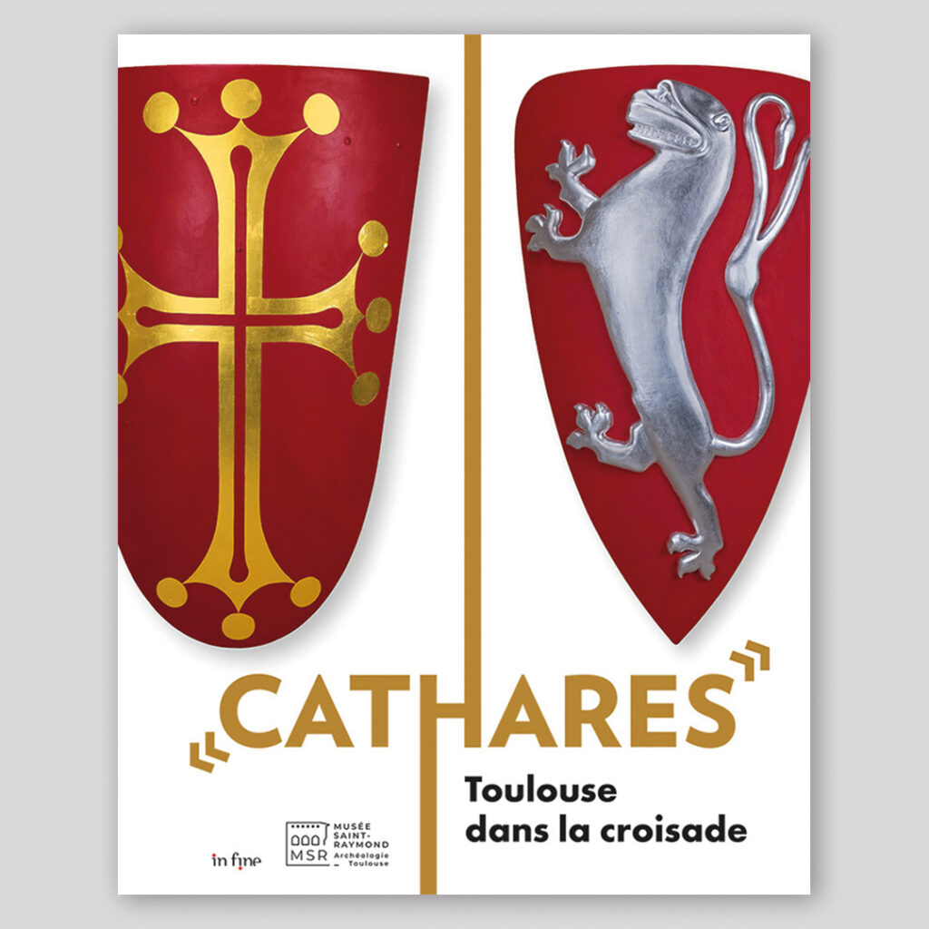 Couverture du catalogue de l'exposition "Cathares". Toulouse dans la croisade